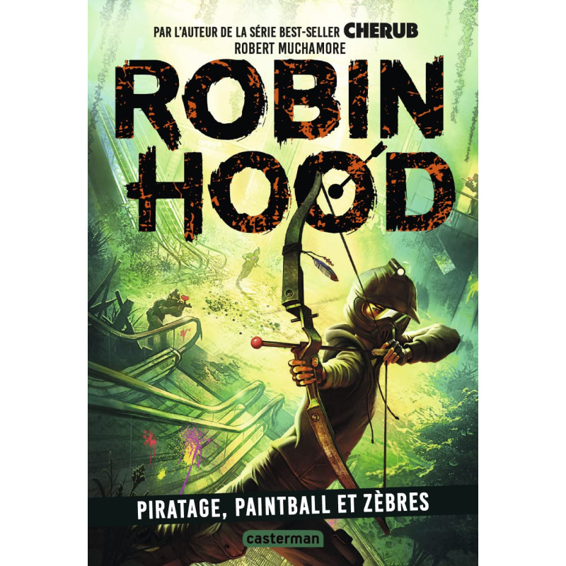 Robin Hood - Piratage, paintball et zèbres Tome 2