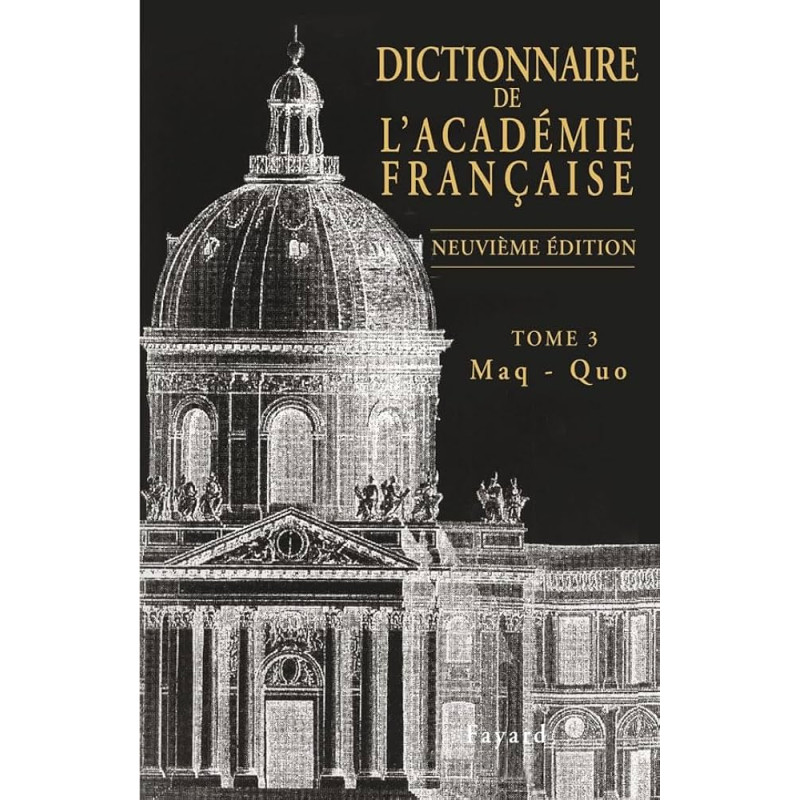 Dictionnaire de l'Académie française, tome 3 Maq-Quo (Neuvième Édition)