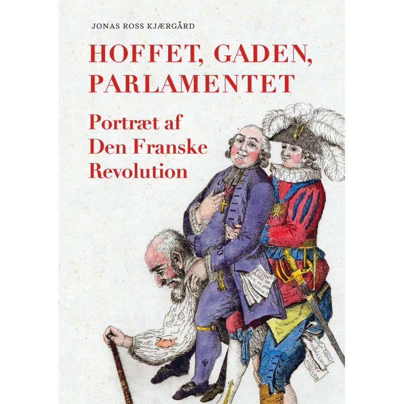 Hoffet, gaden, parlamentet
- Portræt af Den Franske Revolution