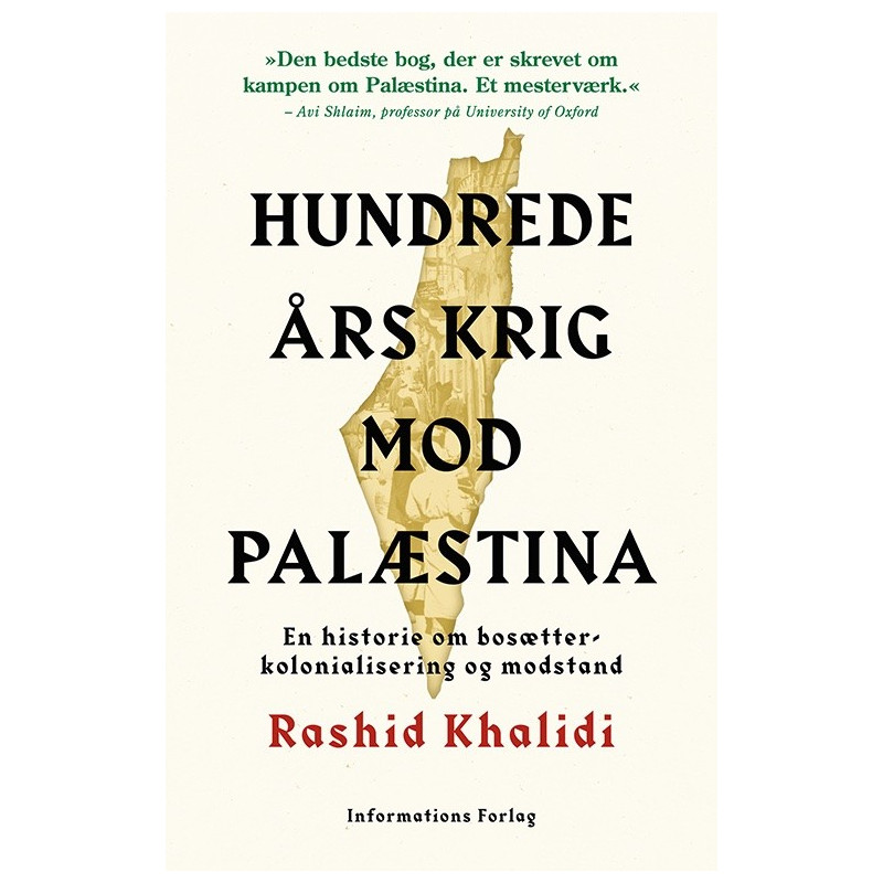 Hundrede års krig mod Palæstina - En historie om bosætterkolonialisering og modstand