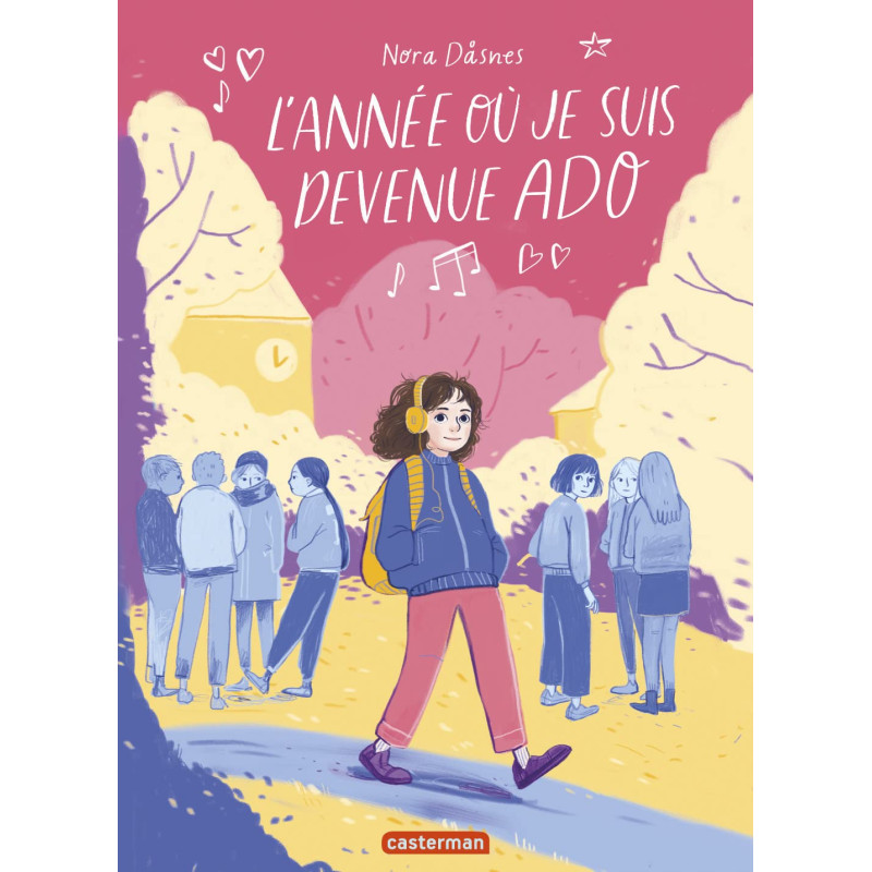 L'année où je suis devenue ado