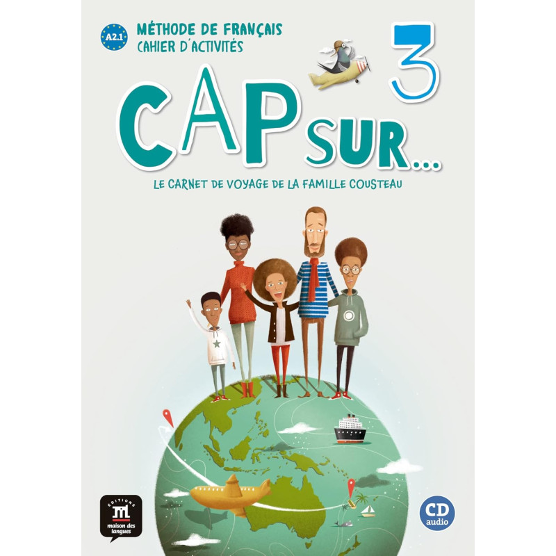 Cap sur... 3 - Cahier d'activités Le carnet de voyage de la famille Cousteau