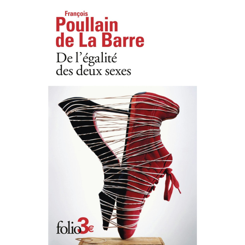 De l'égalité des deux sexes - Discours physique et moral où l'on voit l'importance de se défaire des préjugés