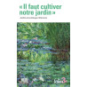 Il faut cultiver notre jardin - Jardins et jardinages littéraires