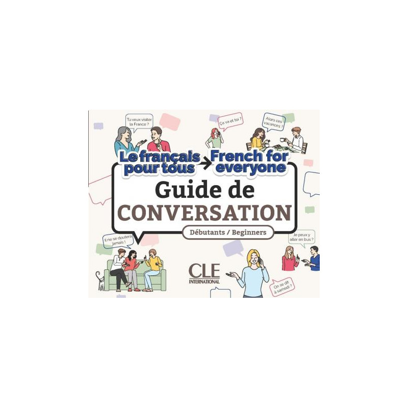 Guide de convesation - Le français pour tous/French for everyone - Débutant