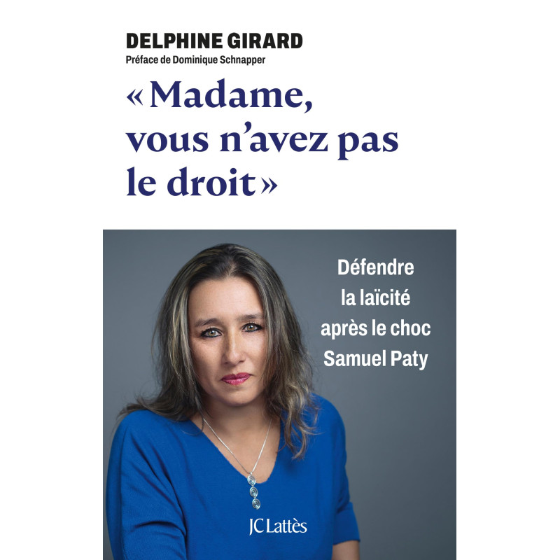 Madame, vous n'avez pas le droit ! Défendre la laïcité après le choc Samuel Paty