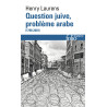 Question juive, problème arabe (1798-2001)