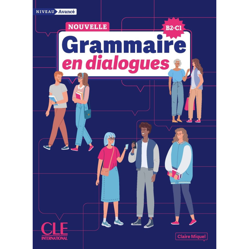 Grammaire en dialogues, Avancé 3ED