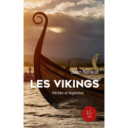 Les Vikings - Vérités et...
