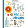 MES ANNÉES POURQUOI - Le Ciel et l'espace - Dès 4 ans