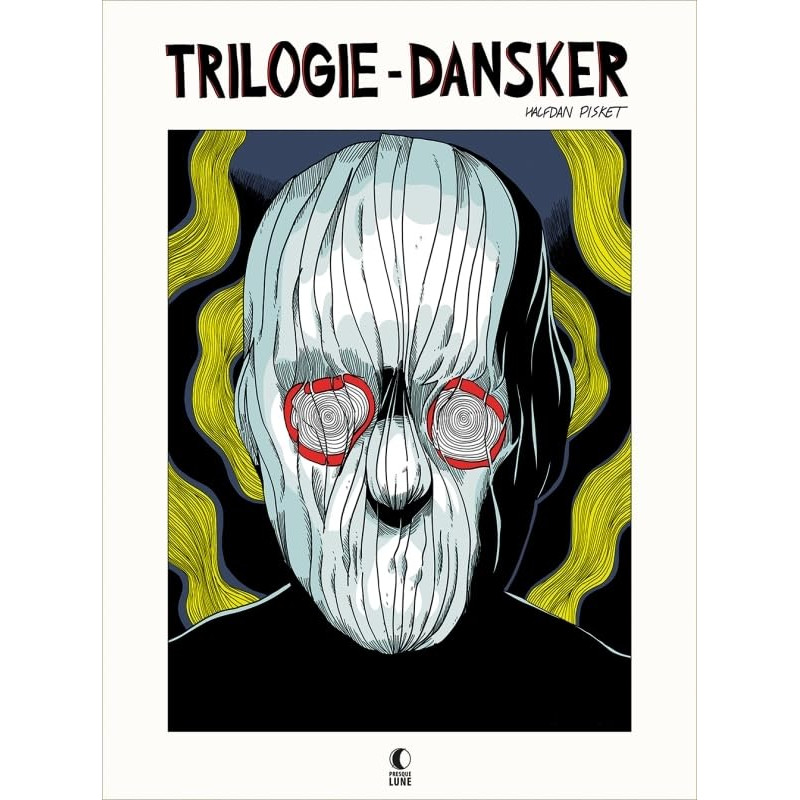 La Trilogie Dansker - Version intégrale