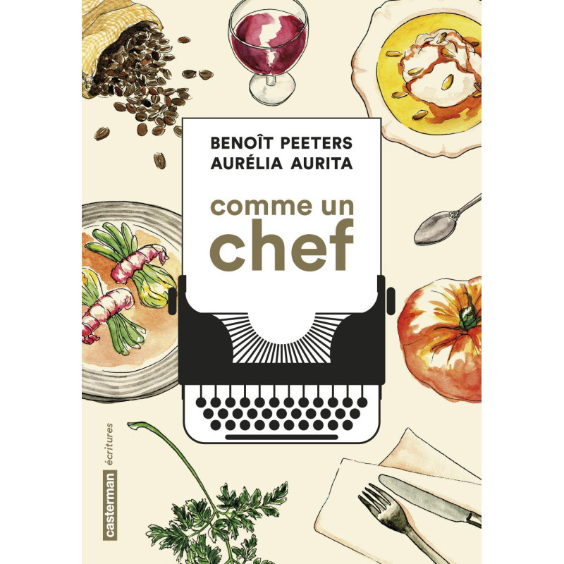 Comme un chef : une autobiographie culinaire Une autobiographie culinaire