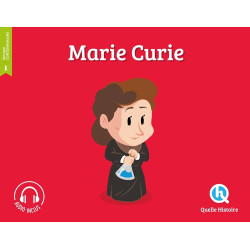 Quelle histoire - Marie Curie
