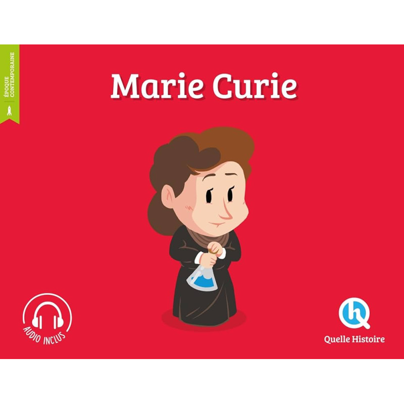 Quelle histoire - Marie Curie