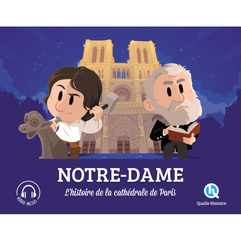Quelle histoire - Notre-Dame