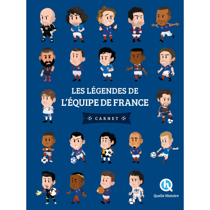 Quelle histoire - Les légendes de l’équipe de France, carnet (3eme éd.)