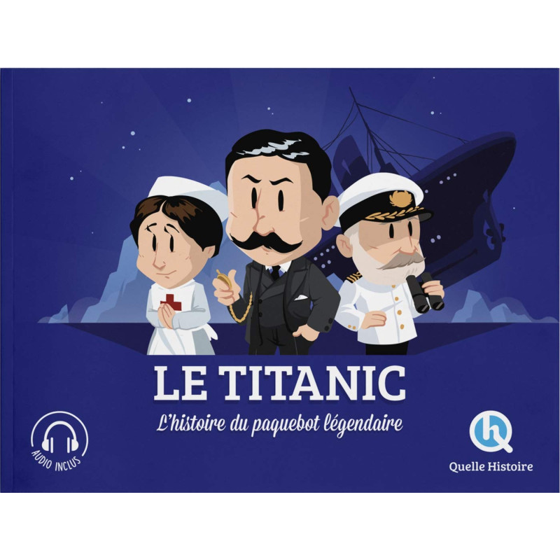 Quelle histoire - Le Titanic