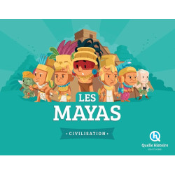 Quelle histoire - Les Mayas