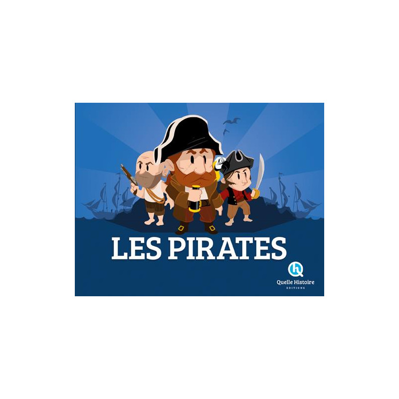 Quelle histoire - Les Pirates