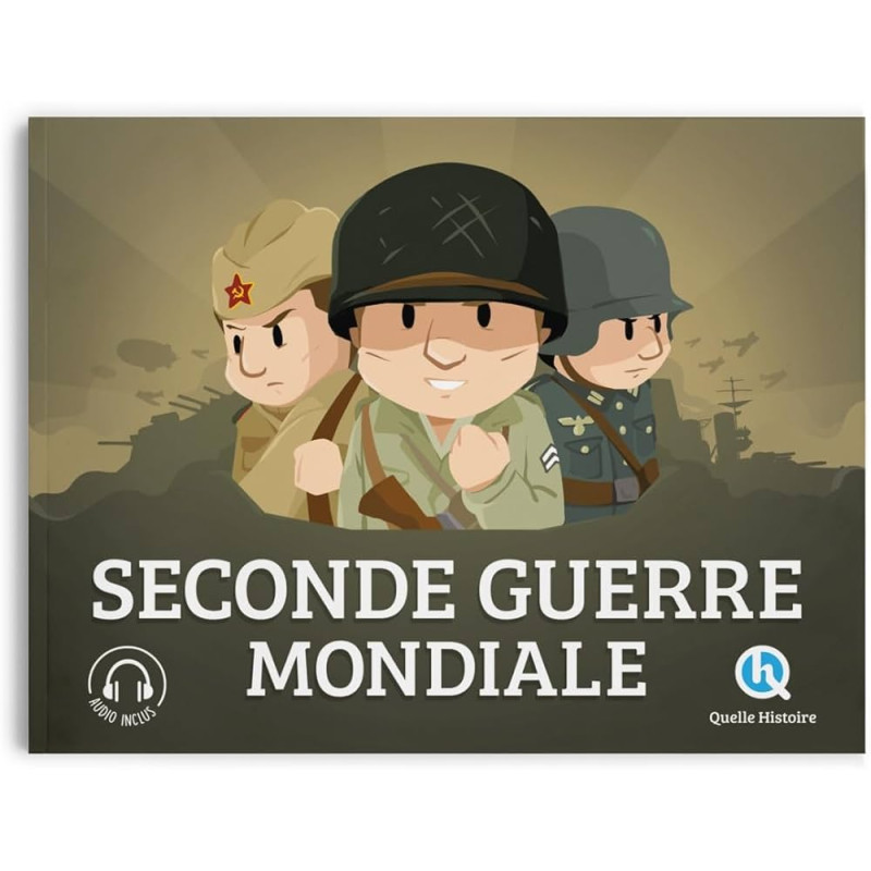 Quelle histoire - Seconde Guerre Mondiale