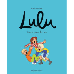 Lulu - Tome 3 - Amis pour...