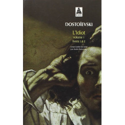 L’Idiot volume 1 (livres 1...