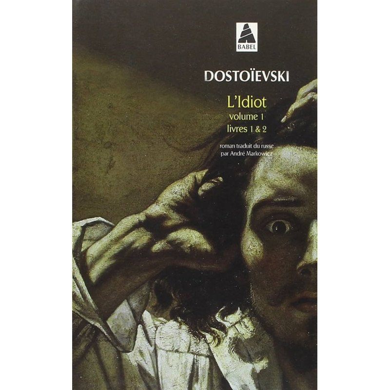 L’Idiot volume 1 (livres 1 et 2)