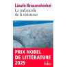 La mélancolie de la résistance - Prix Nobel de littérature 2025