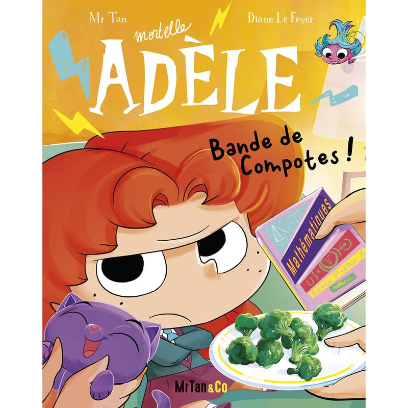 Mortelle Adèle - T22, Bande de Compotes !
