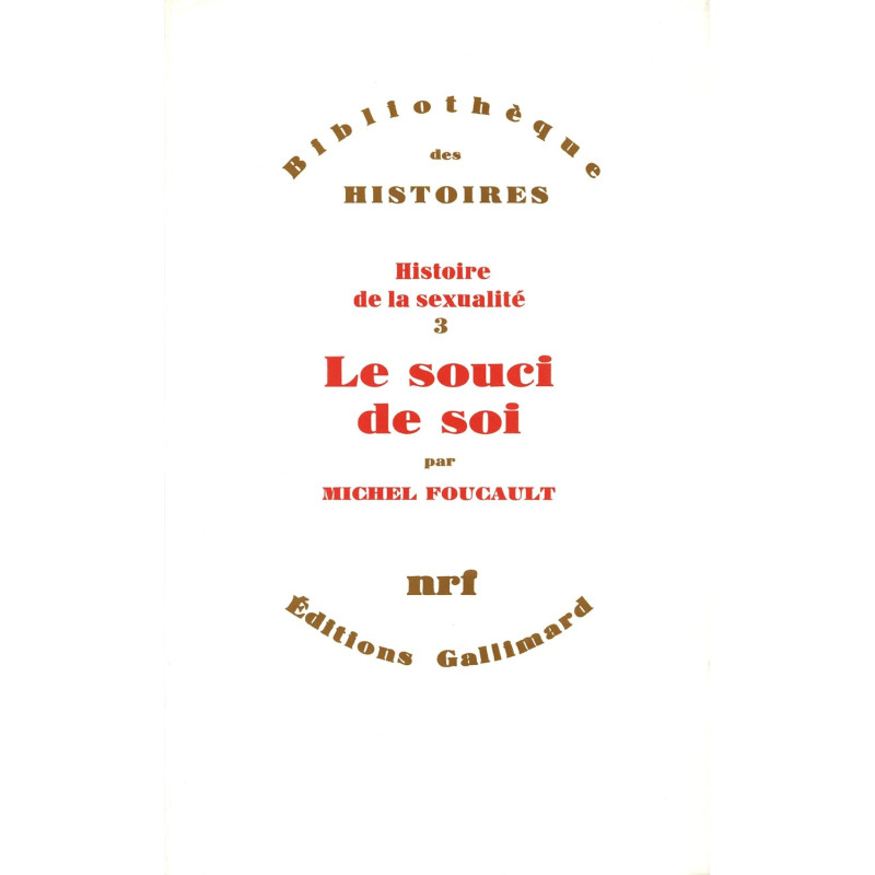 Histoire de la sexualité, T03, Le souci de soi (Coll. Bibliothèque des histoires)