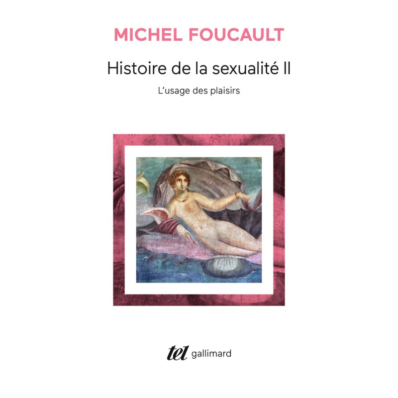 Histoire de la sexualité, T02, L'usage des plaisirs