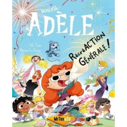 Mortelle Adèle - T21, RécréACTION Générale !