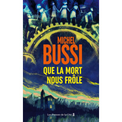 Que la mort nous frôle