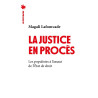 La Justice en procès - Les Populistes à l'assaut de l'État de droit
