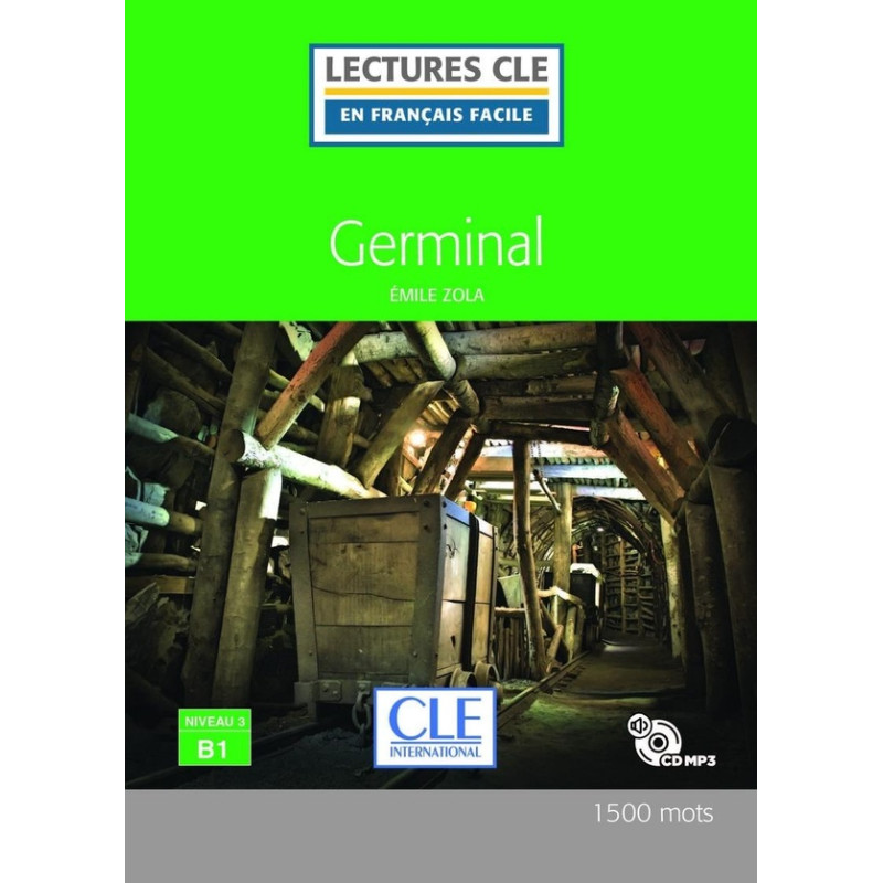 Germinal - Niveau 3/B1 - Lecture CLE en Français facile - Livre + CD