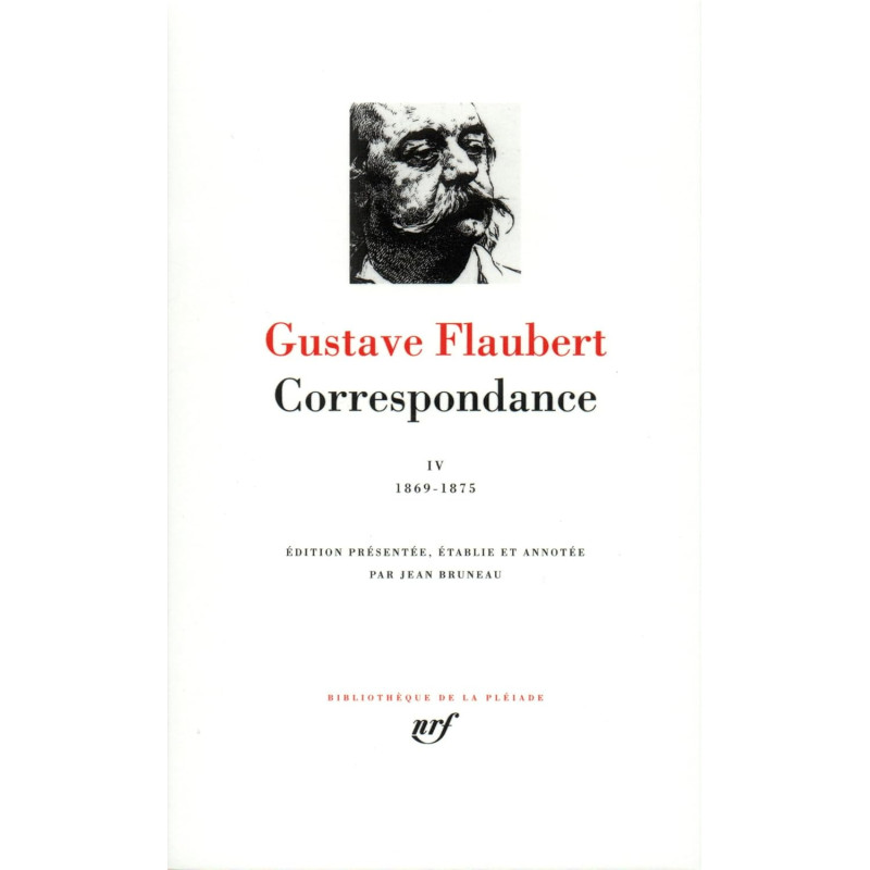 Correspondance de Flaubert, T04 (La Pléiade)