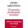 Économie du désordre mondial - Comment la géopolitique a tout changé