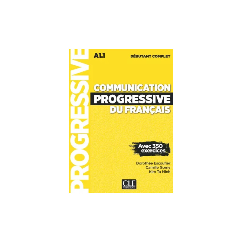 Communication Progressive du français – Niveau débutant complet – Version sans CD