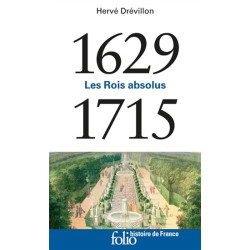 1629-1715 Les Rois absolus