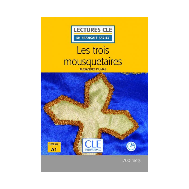 Les trois mousquetaires - Niveau 1/A1 - Lectures CLE en Français facile - Livre + CD - 2ème édition