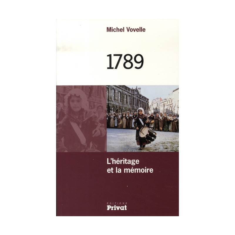 1789, L’héritage et la mémoire